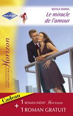 Le miracle de l'amour - Retour vers le bonheur (Harlequin Horizon)