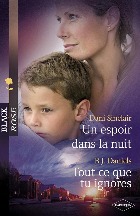 Un espoir dans la nuit - Tout ce que tu ignores (Harlequin Black Rose)
