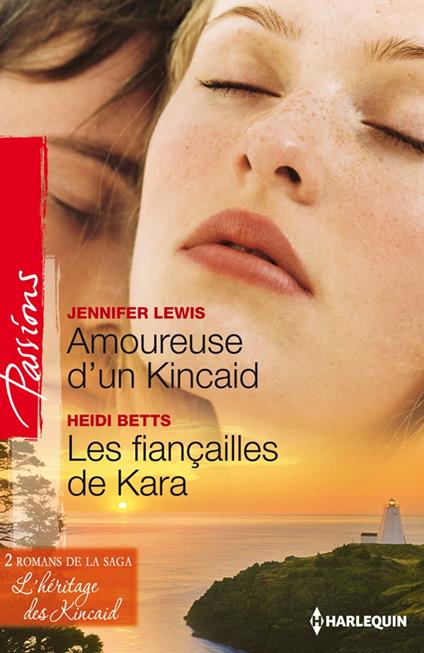 Amoureuse d'un Kincaid - Les fiançailles de Kara