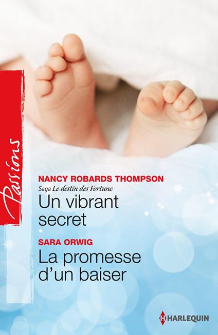 Un vibrant secret - La promesse d'un baiser
