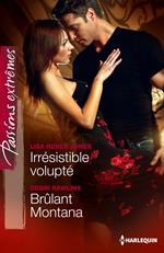 Irrésistible volupté - Brûlant Montana