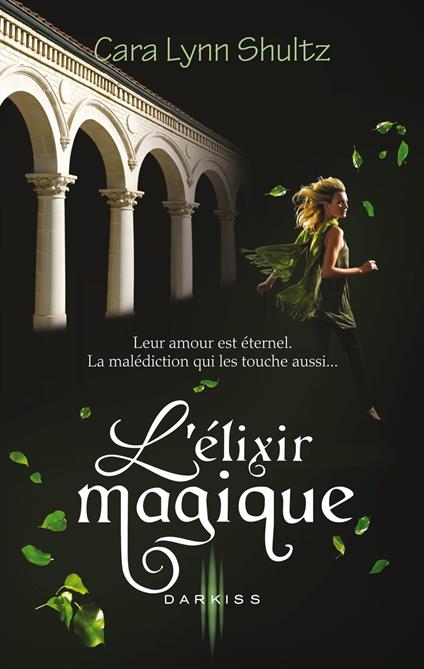 L'élixir magique - Shultz Cara Lynn - ebook