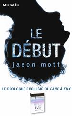 Le début : Prologue exclusif de « Face à eux »