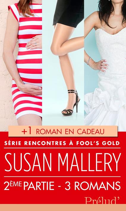 Rencontres à Fool's Gold : deuxième partie