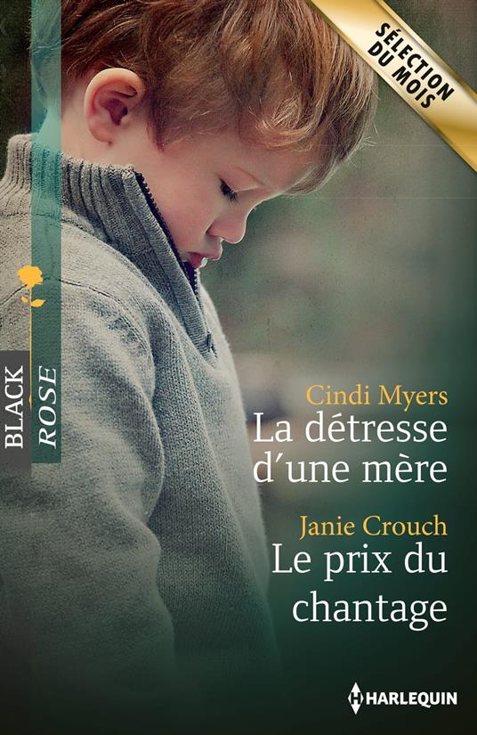La détresse d'une mère - Le prix du chantage