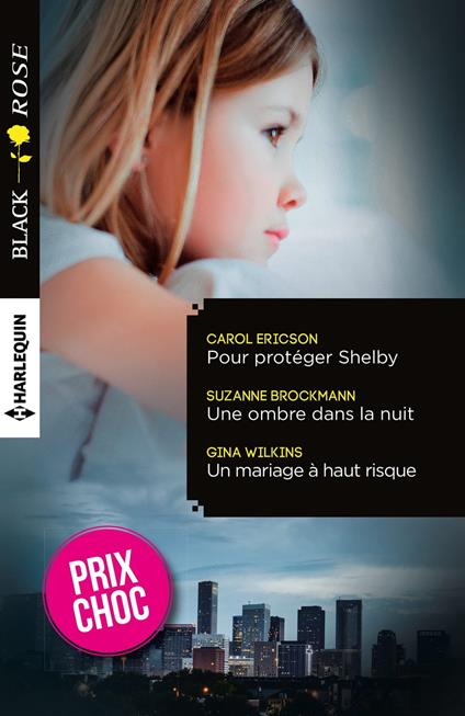 Pour protéger Shelby - Une ombre dans la nuit - Un mariage à haut risque