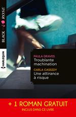 Troublante machination - Une attirance à risque - Captive d'un étranger