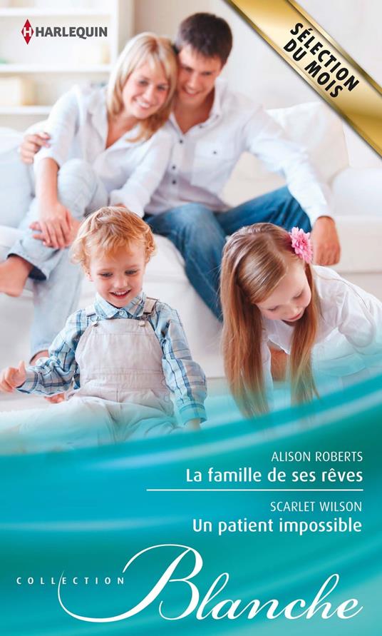 La famille de ses rêves - Un patient impossible