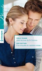 Dans les bras du Dr Duncan - A la conquête du capitaine Wilder
