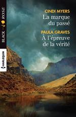La marque du passé - A l'épreuve de la vérité