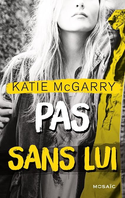 Pas sans lui - Katie McGarry - ebook