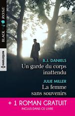 Un garde du corps inattendu - La femme sans souvenirs - Un amour menacé