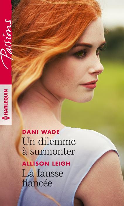 Un dilemme à surmonter - La fausse fiancée
