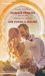 Mariage princier - Une femme à séduire