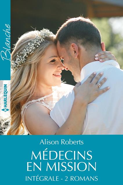 Intégrale de la série "Médecins en mission"