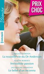 La nouvelle vie du Dr Anderson - Irrésistible passion - Le bébé d'un inconnu