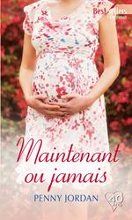 Maintenant ou jamais