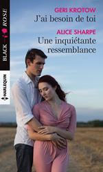 J'ai besoin de toi - Une inquiétante ressemblanche