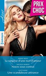 La surprise d'une nuit d'amour - Noces sous contrat - Une scandaleuse attirance