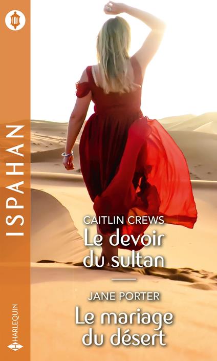 Le devoir du sultan - Le mariage du désert