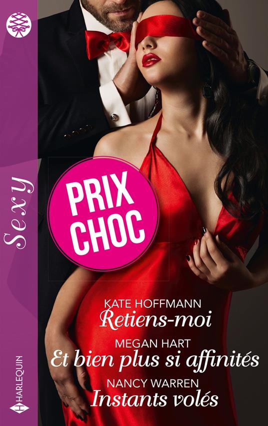 Retiens-moi - Et bien plus si affinités - Instants volés