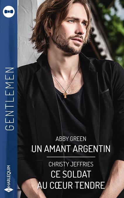 Un amant argentin-Ce soldat au coeur tendre