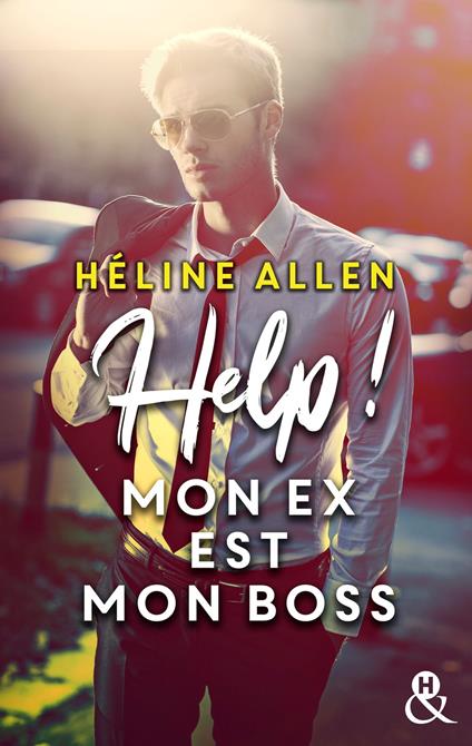 Help ! Mon ex est Mon boss