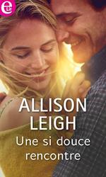 Une si douce rencontre