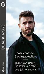 Étroite protection - Pour sauver celle que j'aime encore