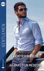 L'héritier rebelle - Au bras d'un médecin