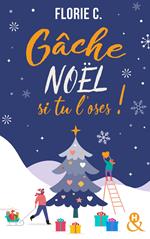 Gâche Noël si tu l'oses !