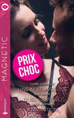 Une nuit avec toi - Duel sensuel - Attraction