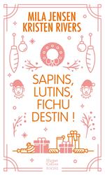 Sapins, lutins, fichu destin !