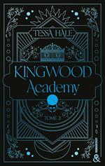 Kingwood Academy - Tome 3