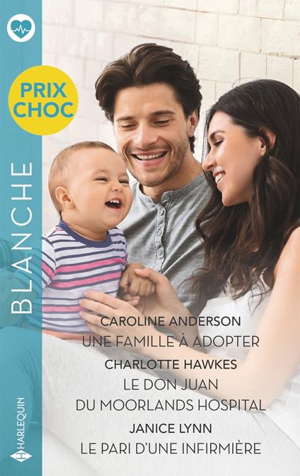 Une famille à adopter - Le don Juan du Moorlands Hospital - Le pari d'une infirmière