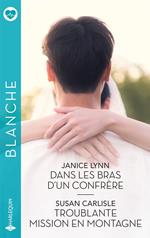 Dans les bras d'un confrère - Troublante mission en montagne