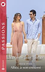 Deux mois pour t'aimer - Alliée à son ennemi