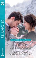 Le retour d'une amoureuse - Passion entre amis