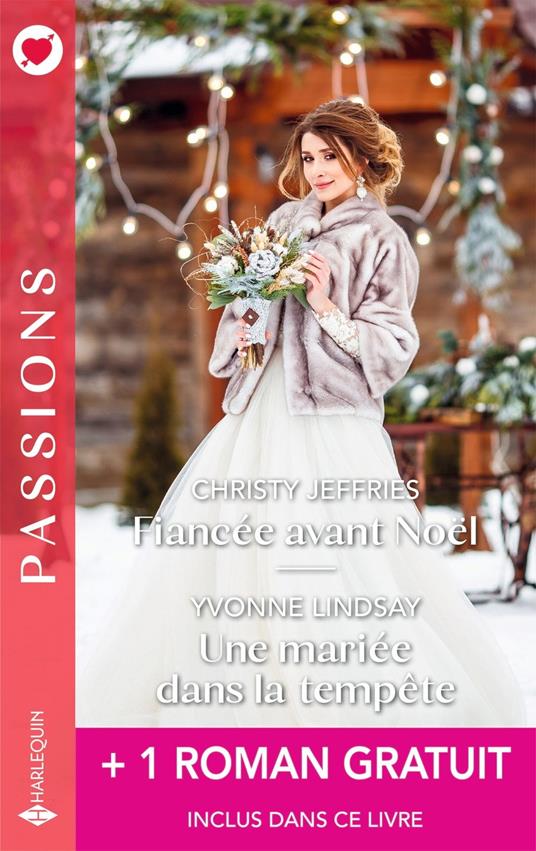 Fiancée avant Noël - Une mariée dans la tempête - Le défi de la séduction