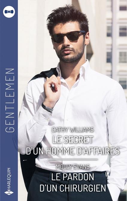 Le secret d'un homme d'affaires - Le pardon d'un chirurgien