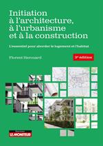 Initiation à l'architecture, à l'urbanisme et à la construction