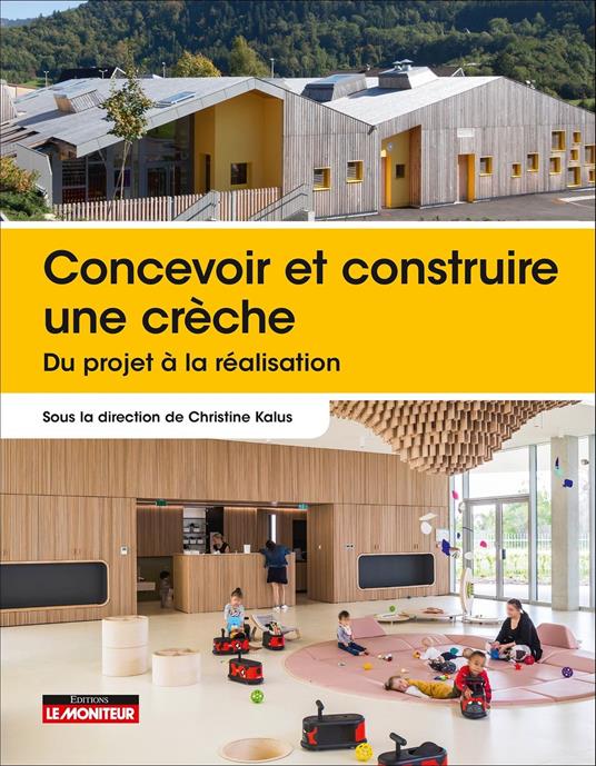 Concevoir, construire et réhabiliter une crèche