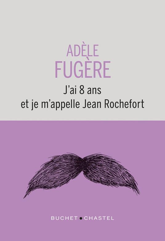 J'ai 8 ans et je m'appelle Jean Rochefort