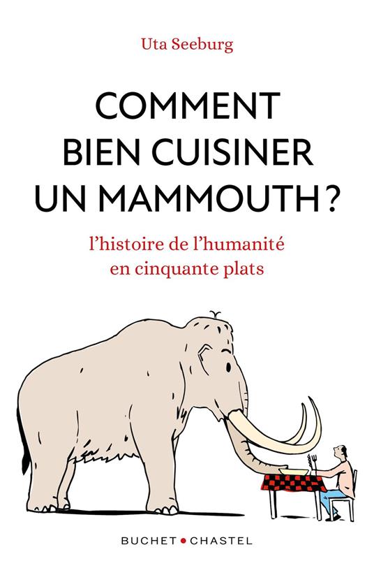 Comment bien cuisiner un mammouth