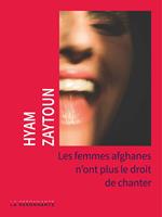 Les femmes Afghanes n'ont plus le droit de chanter