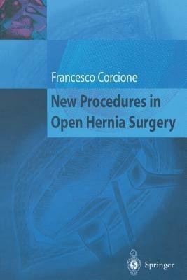 New Procedures in Open Hernia Surgery - Francesco Corcione - cover