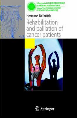 Rehabilitation and palliation of cancer patients: (Patient care) - Herrmann Delbrück - cover