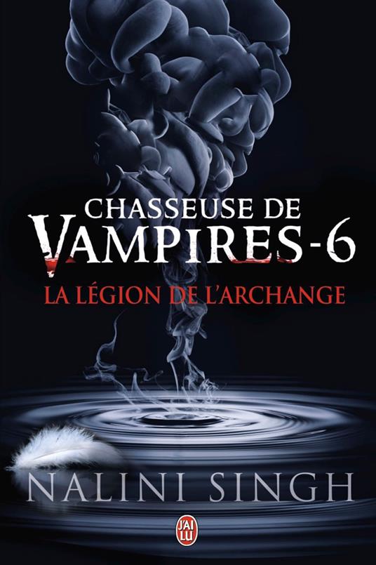 Chasseuse de vampires (Tome 6) - La légion de lArchange