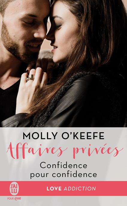 Affaires privées (Tome 2) - Confidence pour confidence - Molly O'Keefe - ebook