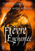 Les chroniques de Dani Mega O'Malley (Tome 4) - Fièvre enchantée